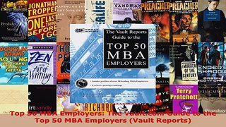 Read  Top 50 MBA Employers The Vaultcom Guide to the Top 50 MBA Employers Vault Reports Ebook Free