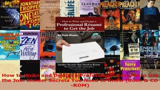 Read  How to Write and Design a Professional Resume to Get the Job Insider Secrets You Need to Ebook Free