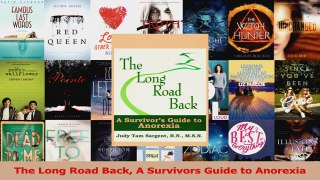 Read  The Long Road Back A Survivors Guide to Anorexia Ebook Free