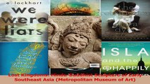 Read  Lost Kingdoms HinduBuddhist Sculpture of Early Southeast Asia Metropolitan Museum of PDF Online