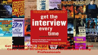 Read  Get the Interview Every Time Proven Resume and Cover Letter Strategies from Fortune 500 Ebook Free