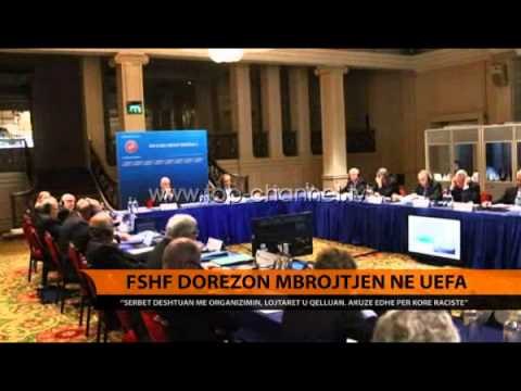 FSHF dorëzon mbrojtje në UEFA - Top Channel Albania - News - Lajme