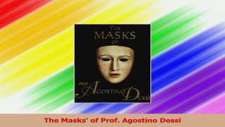 Read  The Masks of Prof Agostino Dessi Ebook Online