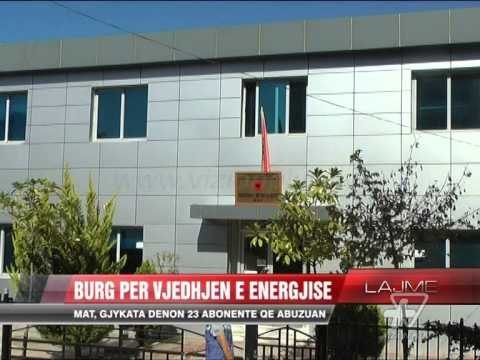 Burg për vjedhjen e energjisë - News, Lajme - Vizion Plus