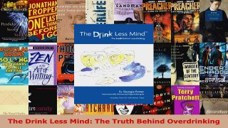 Read  The Drink Less Mind The Truth Behind Overdrinking Ebook Free