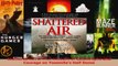 Read  Shattered Air A True Account of Catastrophe and Courage on Yosemites Half Dome Ebook Free