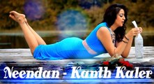 New Punjabi Song 2015 - Neendan - Kanth Kaler - Latest Punjabi Songs 2015 -  Full HD