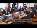 Bashkëpunimi Maqedoni-Serbi - Top Channel Albania - News - Lajme