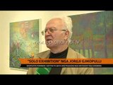 “Solo Exhibition” nga Jorgji Gjikopulli - Top Channel Albania - News - Lajme