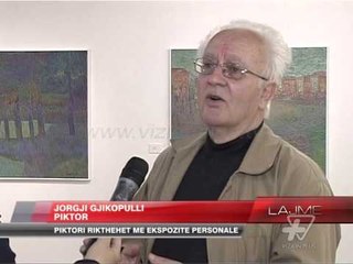 Rikthimi i Jorgji Gjikopullit në “Expo Personale” - News, Lajme - Vizion Plus