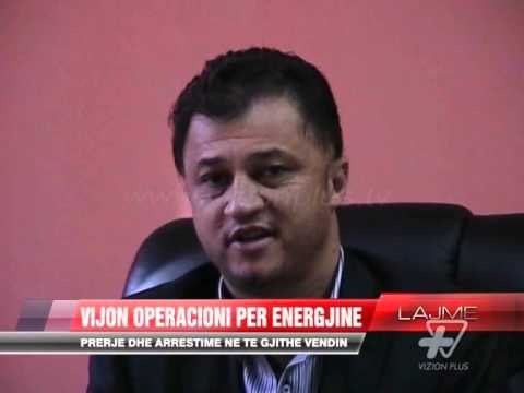 Vijon operacioni për energjinë - News, Lajme - Vizion Plus