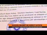 Kosovë,  Imamët në arrest shtëpie - Top Channel Albania - News - Lajme