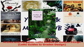 Download  Arches and Pergolas Letts Guides to Garden Design Letts Guides to Graden Design Ebook Free