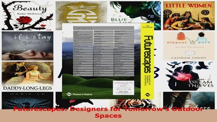 Download  Futurescapes Designers for Tomorrows Outdoor Spaces PDF Free