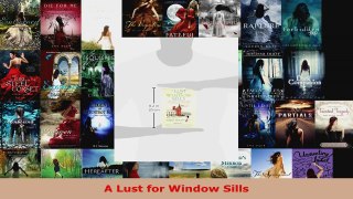 Download  A Lust for Window Sills EBooks Online
