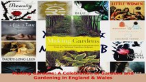 Read  Making Gardens A Celebration of Gardens and Gardening in England  Wales EBooks Online