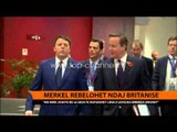 Merkel rebelohet ndaj Britanisë - Top Channel Albania - News - Lajme