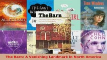 Read  The Barn A Vanishing Landmark in North America EBooks Online