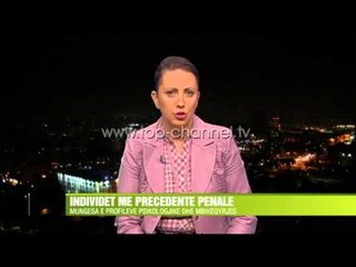 Individet me preçedentë penalë - Top Channel Albania - News - Lajme