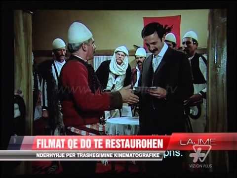 Filmat që do të restaurohen - News, Lajme - Vizion Plus