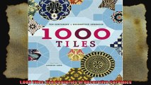 1000 Tiles Ten Centuries of Decorative Ceramics