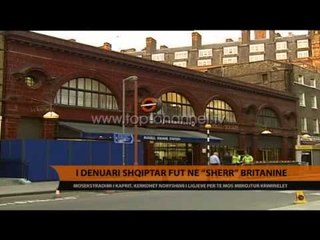 I dënuari shqiptar fut në "sherr" Britaninë - Top Channel Albania - News - Lajme