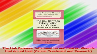 The Link Between Inflammation and Cancer Wounds that do not heal Cancer Treatment and Download