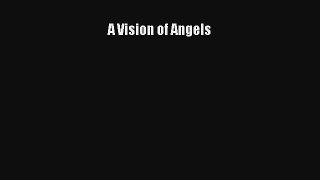 A Vision of Angels [Read] Online