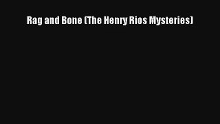 Rag and Bone (The Henry Rios Mysteries) [Read] Full Ebook