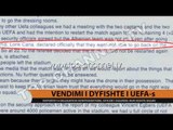 Vendimi i dyshimtë i UEFA-s - Top Channel Albania - News - Lajme