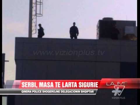 Masat e sigurisë gjatë vizitës së Ramës në Beograd - News, Lajme - Vizion Plus