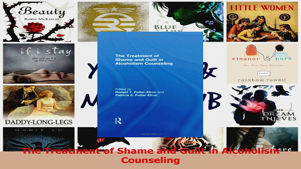 PDF Download  The Treatment of Shame and Guilt in Alcoholism Counseling PDF Full Ebook