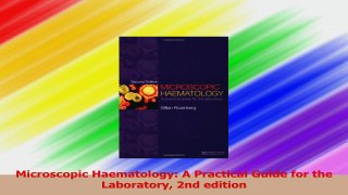 Microscopic Haematology A Practical Guide for the Laboratory 2nd edition Read Online