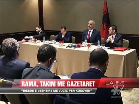 Rama: Bisedë e vështirë me Vuçiç për Kosovën - News, Lajme - Vizion Plus