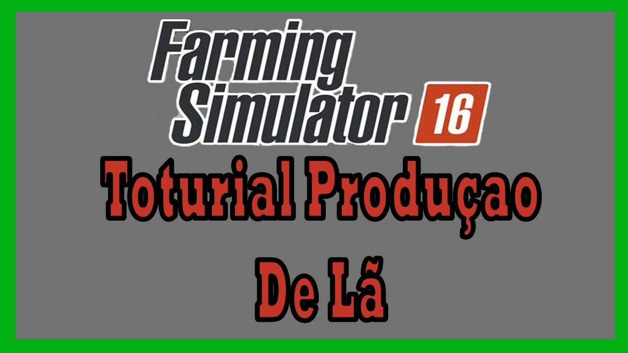 Farming Simulator 16 #Toturial produção de lâ