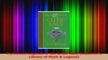 Read  Myths and Legends of the Celtic Race Collectors Library of Myth  Legend PDF Free