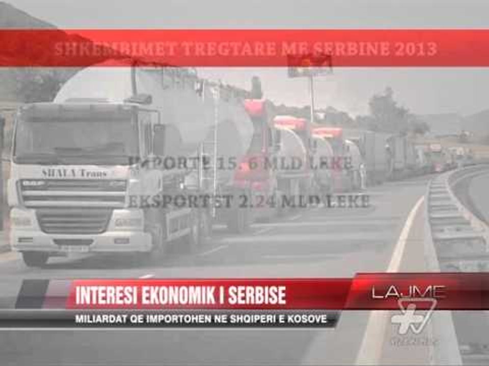 Interesi ekonomik i Serbisë - News, Lajme - Vizion Plus