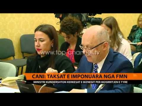 Cani: Taksat e imponuara nga FMN - Top Channel Albania - News - Lajme