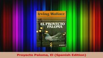 PDF Download  Proyecto Paloma El Spanish Edition Read Full Ebook