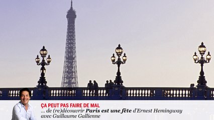 relire - "Paris est une fête" d'Ernest Hemingway par Guillaume Gallienne