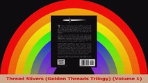 Thread Slivers Golden Threads Trilogy Volume 1 PDF