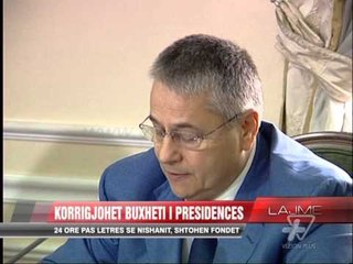Korrigjohet buxheti i presidencës - News, Lajme - Vizion Plus