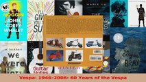 Read  Vespa 19462006 60 Years of the Vespa Ebook Free