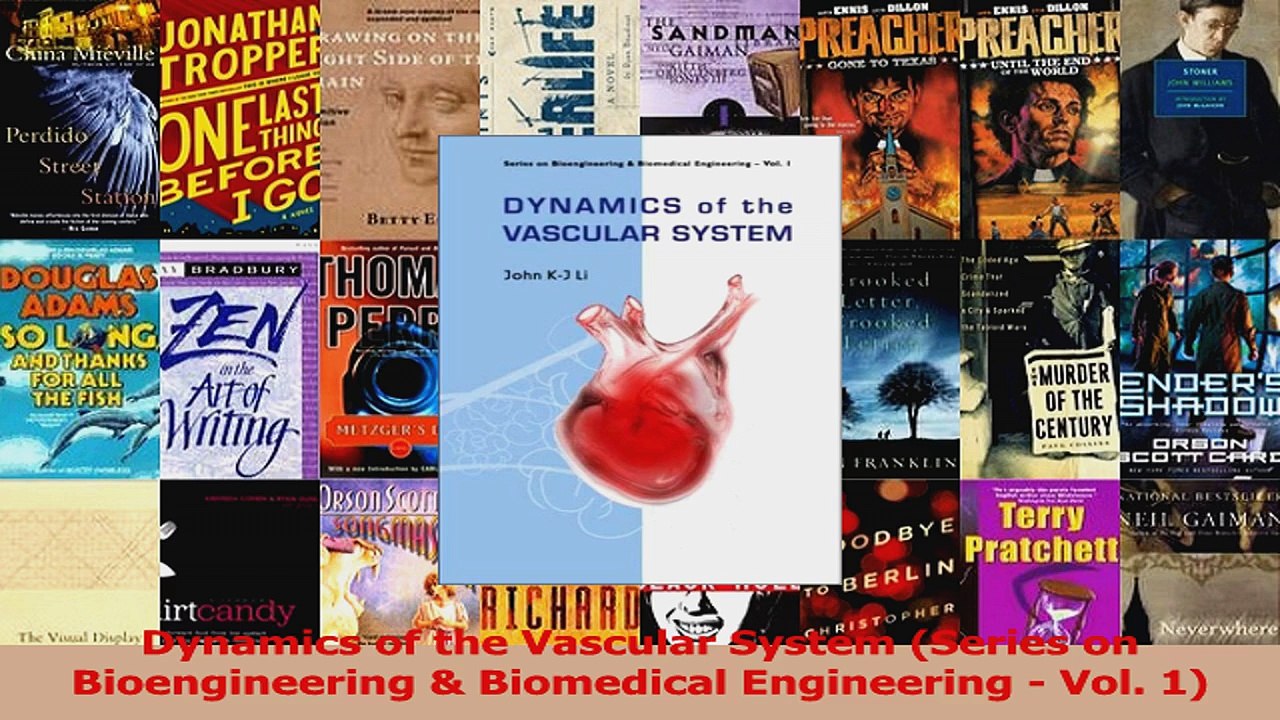 Dynamics of the Vascular System Series on Bioengineering  Biomedical Engineering  Vol Read Online