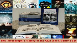 Read  The Photographic History of the Civil War 5 Volume Set Ebook Free