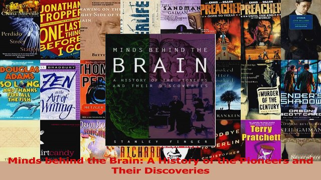 PDF Download Minds behind the Brain A History of the Pioneers and Their Discoveries PDF Full Ebook