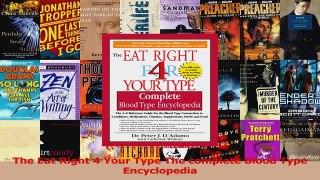 Read  The Eat Right 4 Your Type The complete Blood Type Encyclopedia PDF Free