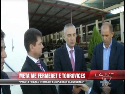 Meta me fermerët e Torrovicës - News, Lajme - Vizion Plus