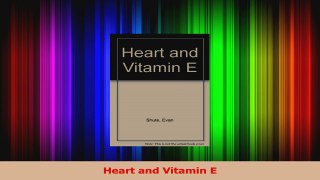 Heart and Vitamin E Read Online