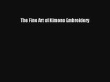 The Fine Art of Kimono Embroidery [PDF] Full Ebook